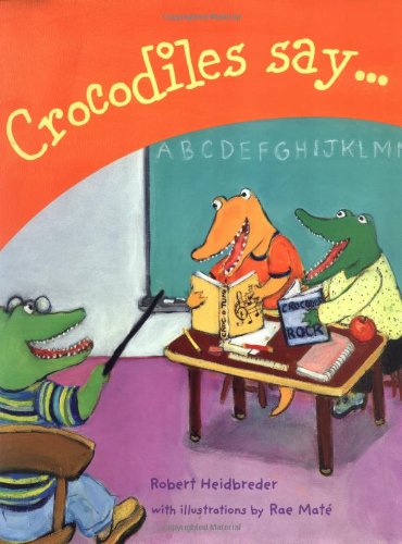 Cover for Robert Heidbreder · Crocodiles Say . . . (Gebundenes Buch) (2005)