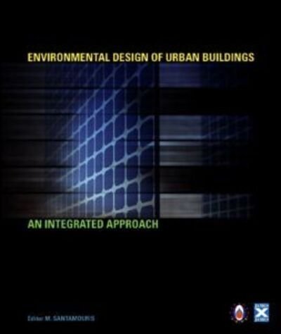 Cover for Mat Santamouris · Environmental Design of Urban Buildings: An Integrated Approach (Inbunden Bok) (2006)