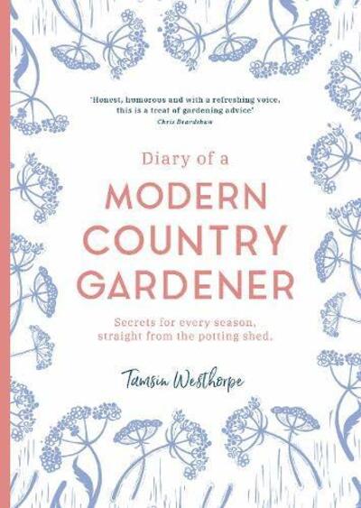 Cover for Tamsin Westhorpe · Diary of a Modern Country Gardener (Hardcover Book) (2020)