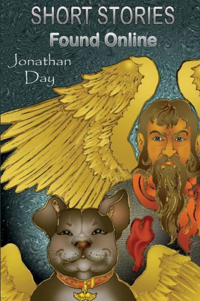 Short Stories, Found Online - Jonathan Day - Kirjat - Dodo Books - 9781906442422 - lauantai 6. helmikuuta 2016