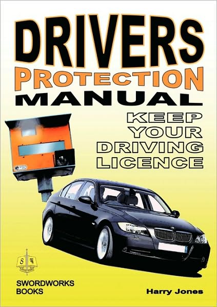 Cover for Harry Jones · Driver's Protection - Manual Keep Your Driving License (Paperback Book) (2009)