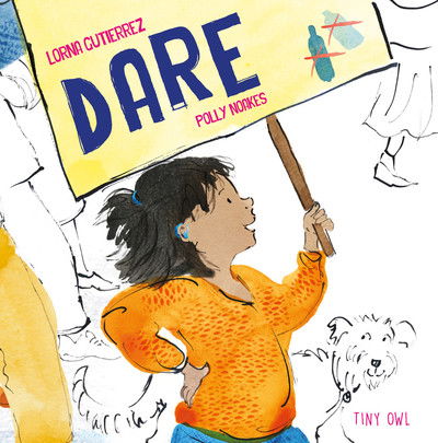 Dare - Lorna Gutierrez - Books - Tiny Owl Publishing Ltd - 9781910328422 - April 2, 2019