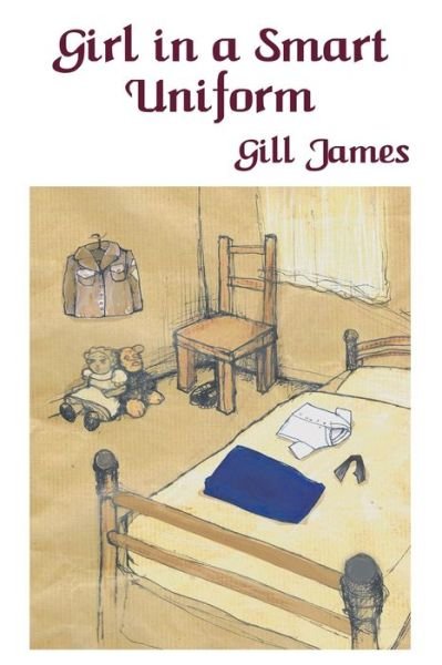 Cover for Gill James · Girl in a Smart Uniform (Paperback Book) (2019)