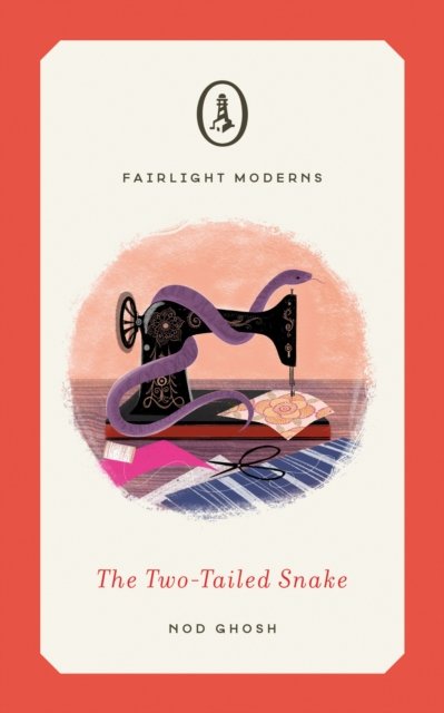 Cover for Nod Ghosh · The Two-Tailed Snake - Fairlight Moderns (Pocketbok) (2023)