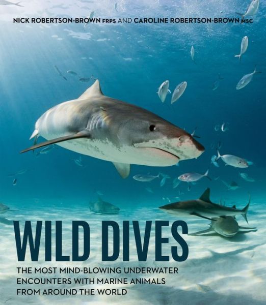 Cover for Nick Robertson-Brown · Wild Dives (Hardcover Book) (2019)