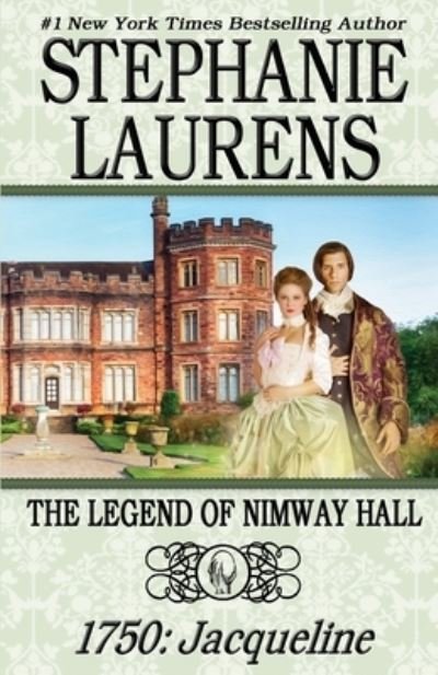 Cover for Stephanie Laurens · The Legend of Nimway Hall: 1750: Jacqueline - Legend of Nimway Hall (Paperback Bog) [Print edition] (2020)