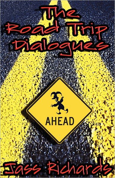 Cover for Jass Richards · The Road Trip Dialogues (Paperback Book) (2011)