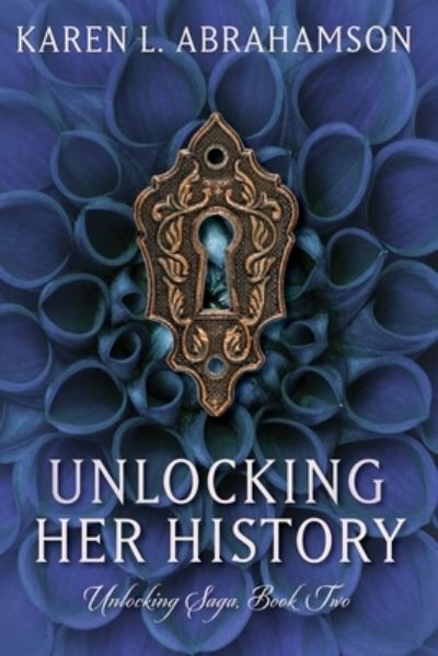 Cover for Karen L Abrahamson · Unlocking Her History (Paperback Book) (2015)