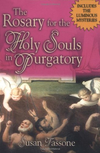 The Rosary for the Holy Souls in Purgatory - Susan Tassone - Kirjat - Our Sunday Visitor (IN) - 9781931709422 - sunnuntai 8. syyskuuta 2002