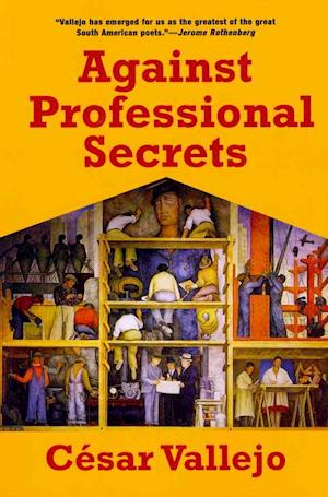 Cover for Cesar Vallejo · Against Professional Secrets (Paperback Book) (2011)