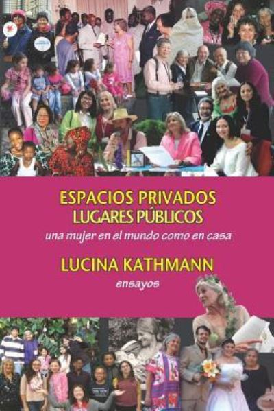 Cover for Lucina Kathmann · Espacios Privados, Lugares P blicos (Paperback Book) (2019)