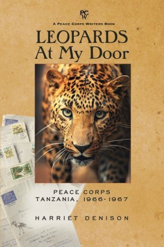 Cover for Harriet Hayes Denison · Leopards at My Door: Peace Corps, Tanzania, 1966-1967 (Paperback Book) (2014)