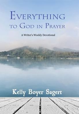 Cover for Kelly Boyer Sagert · Everything to God in Prayer (Gebundenes Buch) (2015)