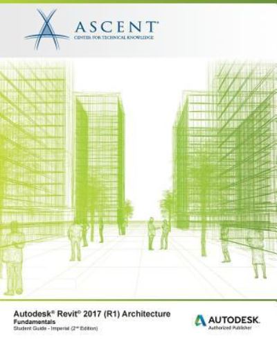 Cover for Ascent - Center for Technical Knowledge · Autodesk Revit 2017 (R1) (Paperback Book) (2016)