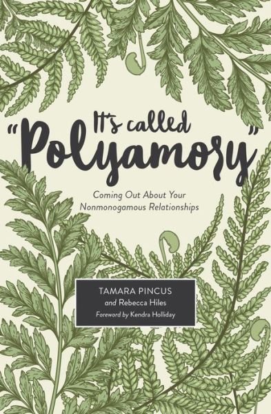 Cover for Tamara Pincus · It's Called &quot;Polyamory&quot;: Coming Out About Your Nonmonogamous Relationships (Paperback Book) (2017)