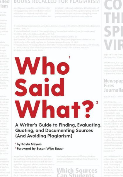 Cover for Meyers, Kayla (Well-Trained Mind Press) · Who Said What?: A Writer's Guide to Finding, Evaluating, Quoting, and Documenting Sources (and Avoiding Plagiarism) (Taschenbuch) (2024)