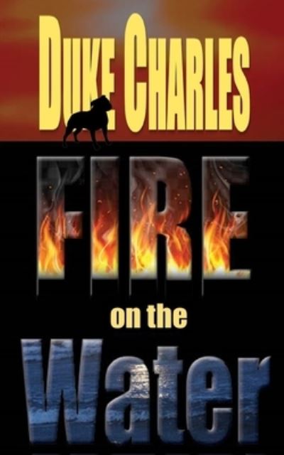 Cover for Duke Charles · Fire on the Water (Paperback Book) (2020)