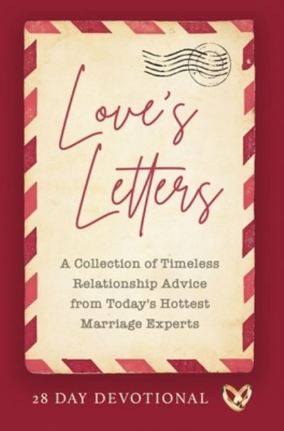 Cover for Jamal Miller Deborah Fileta Guy Lia · Love's Letters: A Collection of Timeless Relationship Advice from Today's Hottest Marriage Experts (Hardcover Book) (2021)