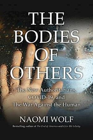 Cover for Naomi Wolf · Bodies Of Others (Book) (2024)