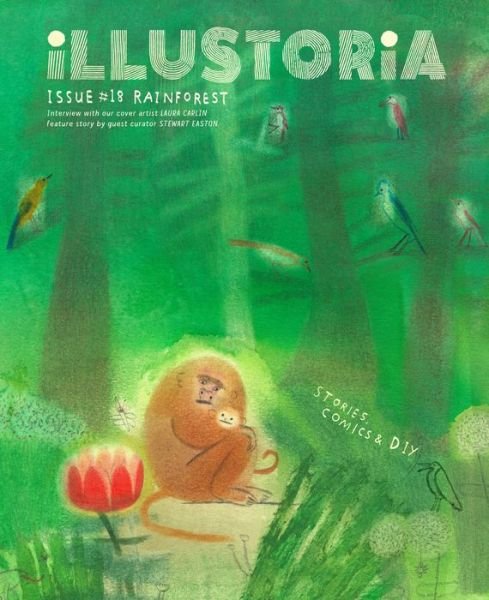 Illustoria : for Creative Kids and Their Grownups : Issue #18 : Rainforest - Elizabeth Haidle - Książki - McSweeney's Publishing - 9781952119422 - 28 lipca 2022