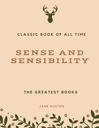 Sense and Sensibility - Jane Austen - Bøger - CreateSpace Independent Publishing Platf - 9781973970422 - 28. juli 2017