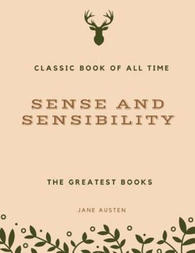 Sense and Sensibility - Jane Austen - Books - CreateSpace Independent Publishing Platf - 9781973970422 - July 28, 2017