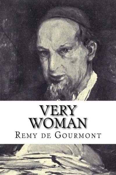 Cover for Remy De Gourmont · Very Woman (Pocketbok) (2017)