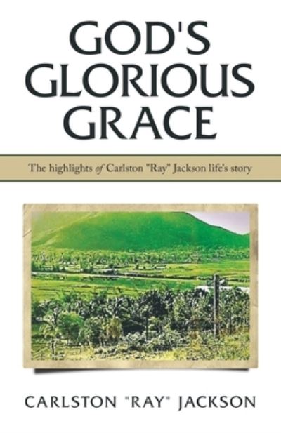 Cover for Carlston Ray Jackson · God's Glorious Grace (Paperback Book) (2020)