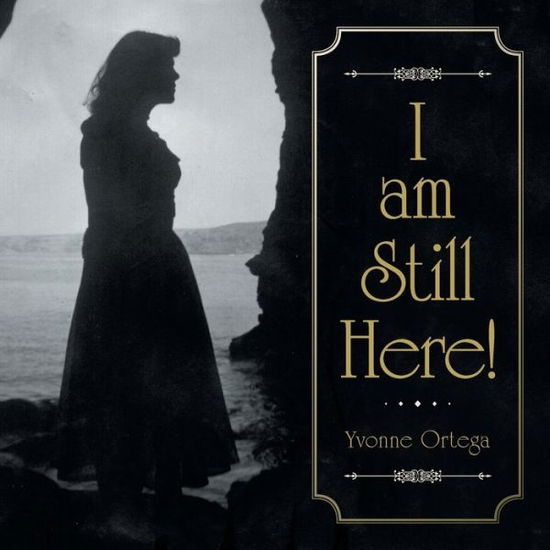 Cover for Yvonne Ortega · I Am Still Here! (Paperback Book) (2020)