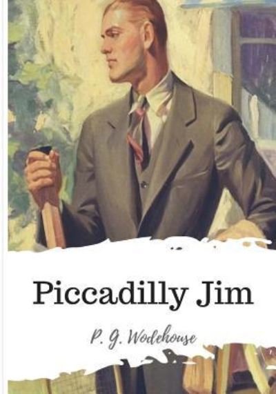 Cover for P G Wodehouse · Piccadilly Jim (Paperback Book) (2018)