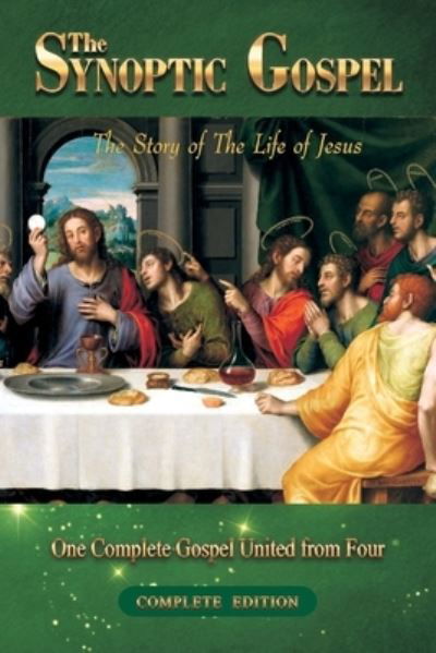 Daniel John · The Synoptic Gospel: The Story of The Life of Jesus (Paperback Bog) [2nd Complete edition] (2020)