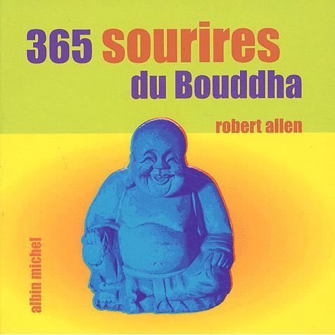 365 Sourires Du Bouddha (Collections Spiritualites) (French Edition) - Robert Allen - Books - Albin Michel - 9782226141422 - October 1, 2003