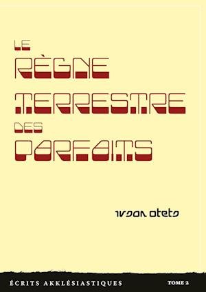 Cover for Ivsan Otets · Le règne terrestre des parfaits (Paperback Book) (2022)