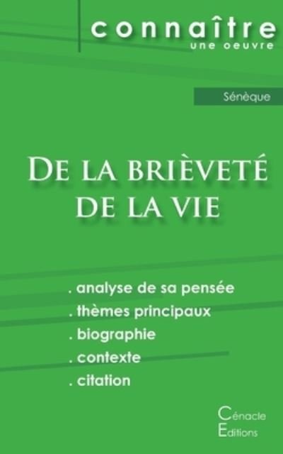 Cover for Sénèque · Fiche de lecture De la brievete de la vie de Seneque (Analyse philosophique de reference et resume complet) (Paperback Book) (2018)