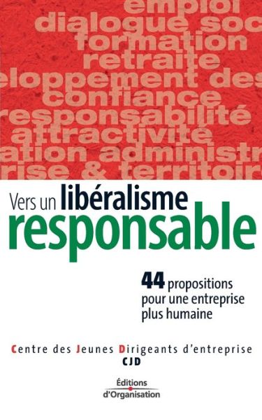 Vers un libéralisme responsable - Bruno Tilliette - Books - Éditions d'Organisation - 9782708131422 - 2005