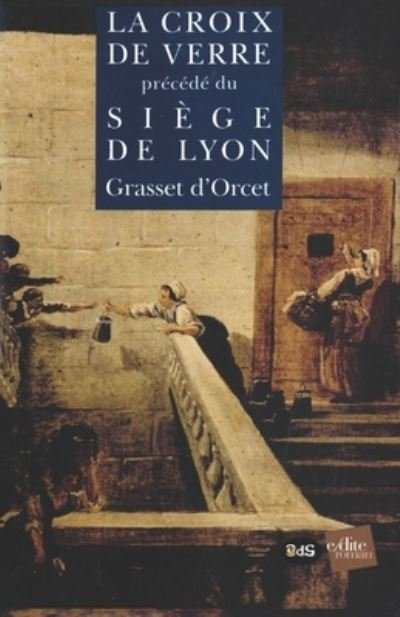 Cover for Grasset d' Orcet · La Croix de verre, précédé (Pocketbok) (2021)