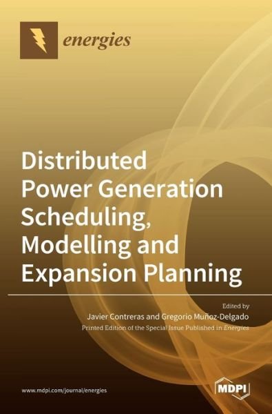 Cover for Javier Contreras · Distributed Power Generation Scheduling, Modelling and Expansion Planning (Innbunden bok) (2021)
