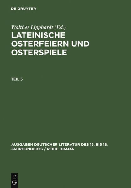 Cover for Walther Lipphardt · Lateinische Osterfeiern und Osterspiele (Book) (1976)