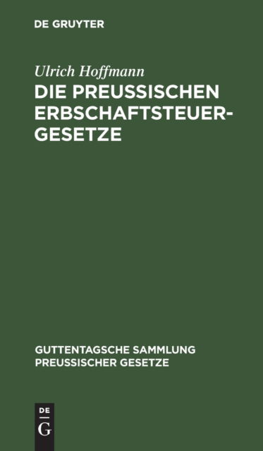 Cover for Ulrich Hoffmann · Die Preuischen Erbschaftsteuergesetze (N/A) (1905)