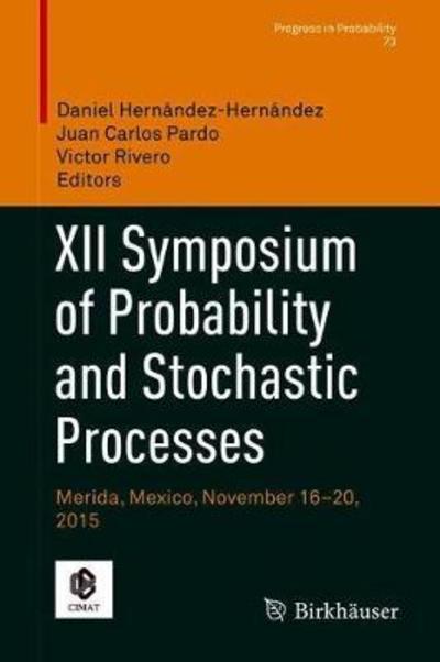 Cover for XII Symposium of Probability and Stochastic Processes (Book) [1st ed. 2018 edition] (2018)