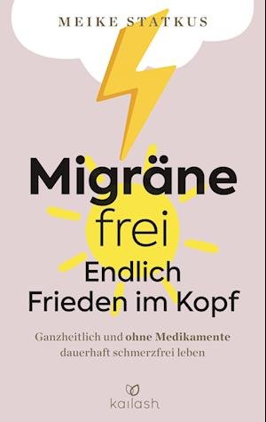 Cover for Meike Statkus · Migräne-frei: endlich Frieden im Kopf (Book) (2023)