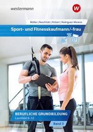 Sport- und Fitnesskaufmann/ -frau. Lernfelder 9-12: Schülerband - Kai-Michael Reschitzki - Książki - Bildungsverlag Eins GmbH - 9783427222422 - 1 czerwca 2022