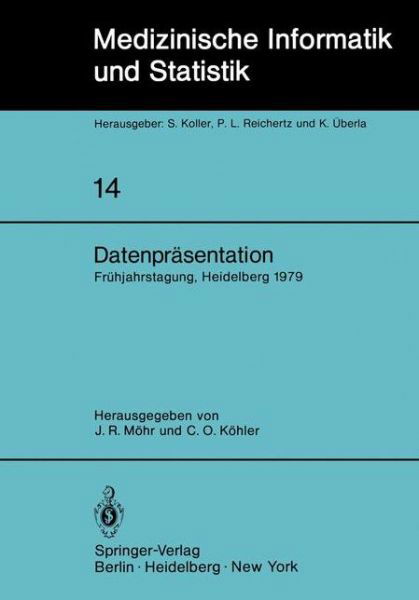 Cover for J R Mahr · Datenprasentation - Medizinische Informatik, Biometrie Und Epidemiologie (Taschenbuch) (1979)