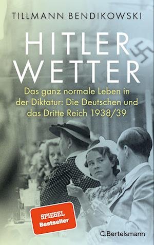 Cover for Tillmann Bendikowski · Hitlerwetter (Gebundenes Buch) (2022)