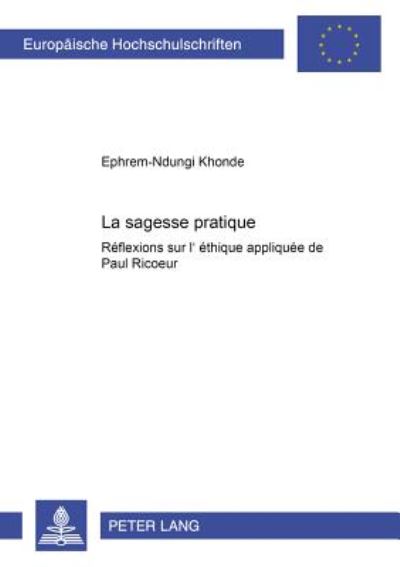 Cover for Khonde Ephrem-Ndungi Khonde · La sagesse pratique: Reflexions sur l'ethique appliquee de Paul Ricoeur (Paperback Book) (2005)
