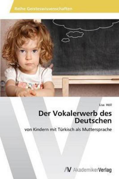 Cover for Holl Lisa · Der Vokalerwerb Des Deutschen (Paperback Book) (2012)