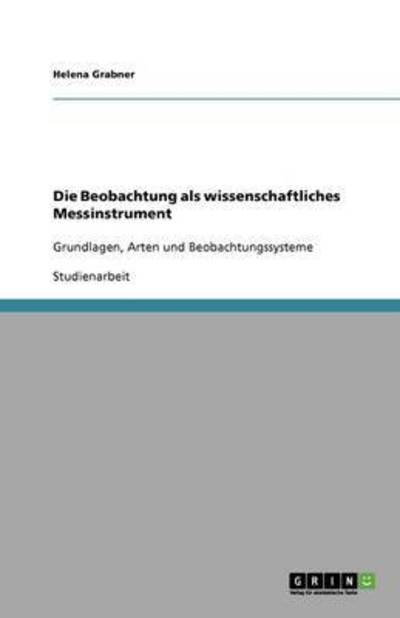 Cover for Grabner · Die Beobachtung als wissenschaf (Bog) [German edition] (2008)