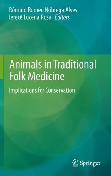 Cover for Romulo Romeu Nobrega Alves · Animals in Traditional Folk Medicine: Implications for Conservation (Paperback Bog) [2013 edition] (2014)