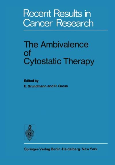 Cover for Ekkehard Grundmann · The Ambivalence of Cytostatic Therapy - Recent Results in Cancer Research (Paperback Book) [Softcover reprint of the original 1st ed. 1975 edition] (2012)