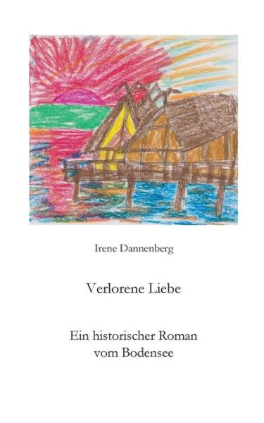 Cover for Irene Dannenberg · Verlorenen Liebe (Paperback Book) (2015)
